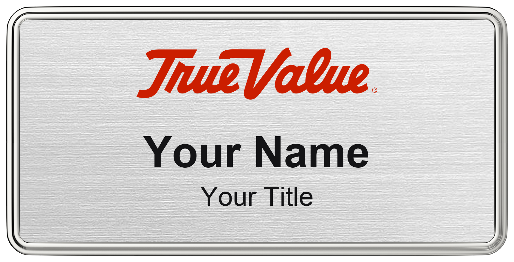 True Value hardware store name badge Silver Metallic, Silver Border