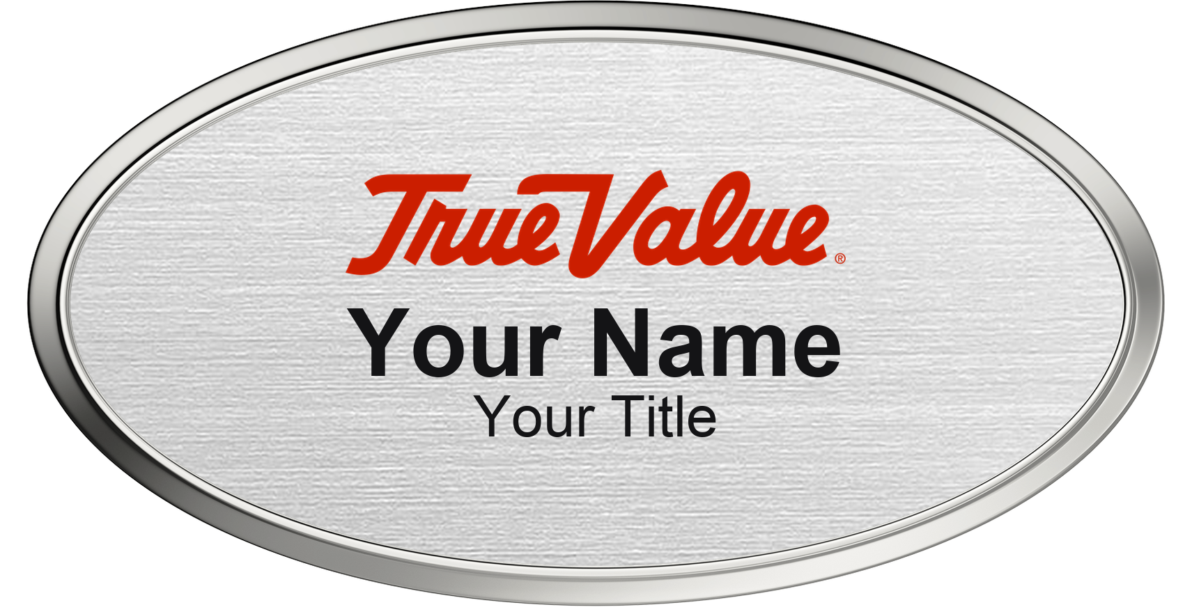 True Value Name Badge, Silver Metallic, Silver Border Oval 3" × 1.5"
