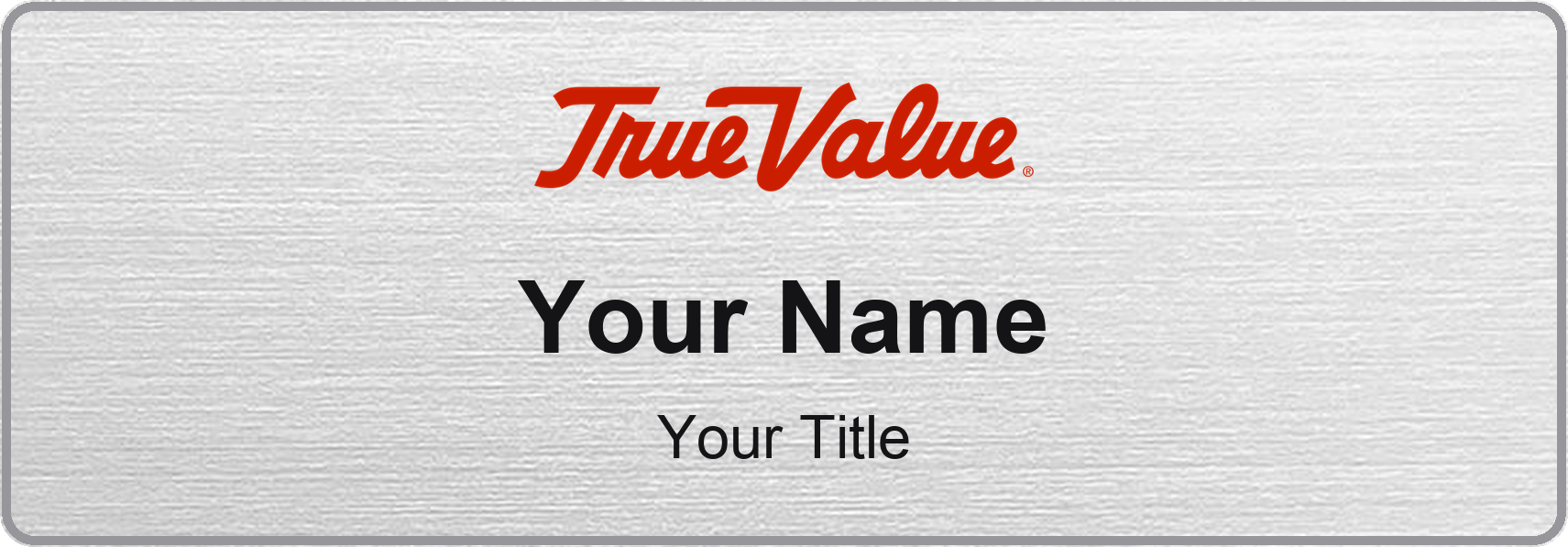 True Value Name Badge, Silver Metallic, No Border 3" × 1"