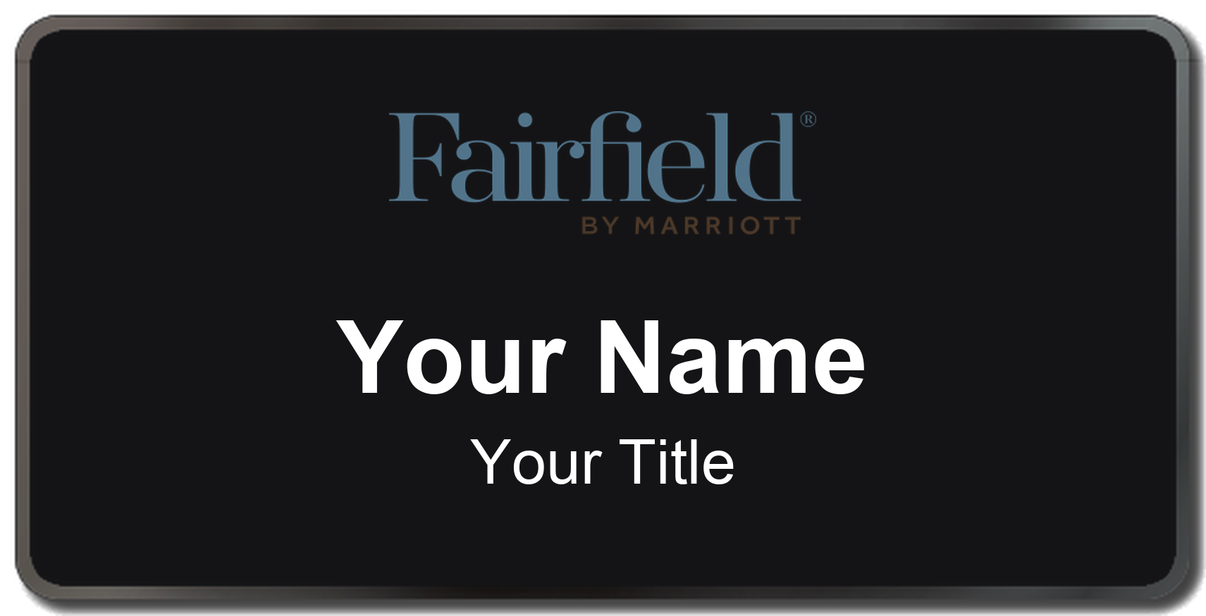 Fairfield Inn hotel staff name badge, 3" × 1.5" · Black, Black Border · Magnetic, magnetic, made in USA