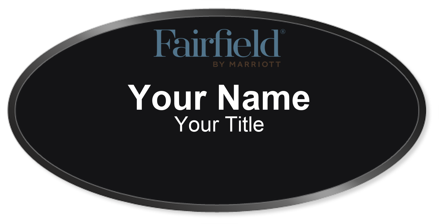 Fairfield Inn hotel staff name badge, Oval 3" × 1.5" · Black, Black Border · Magnetic, magnetic, made in USA