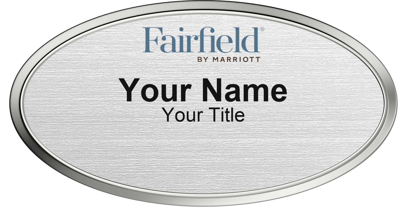 Fairfield Inn hotel staff name badge, Oval 3" × 1.5" · Silver Metallic, Silver Border · Magnetic, magnetic, made in USA