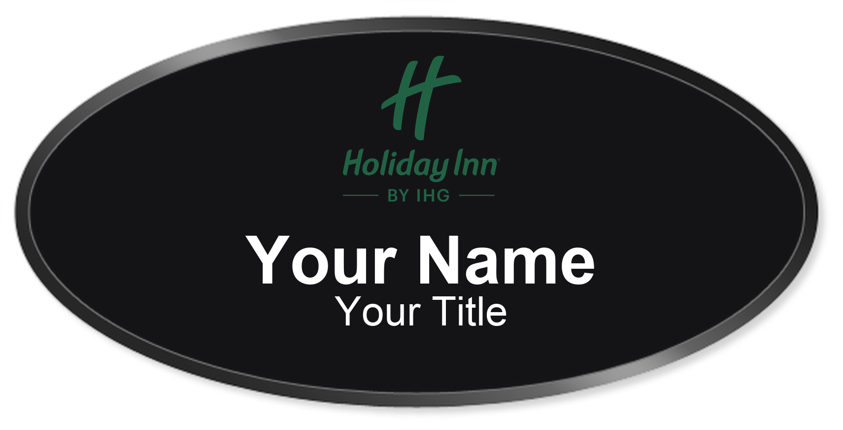 Holiday Inn hotel staff name badge, Oval 3" × 1.5" · Black, Black Border · Magnetic, magnetic, made in USA