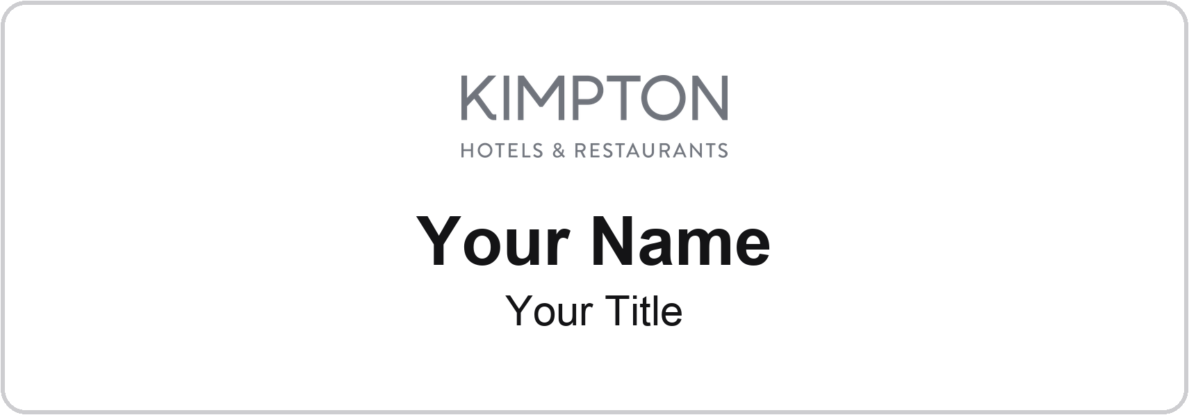 Kimpton hotel staff name badge, 3" × 1" · White, No Border · Magnetic, magnetic, made in USA