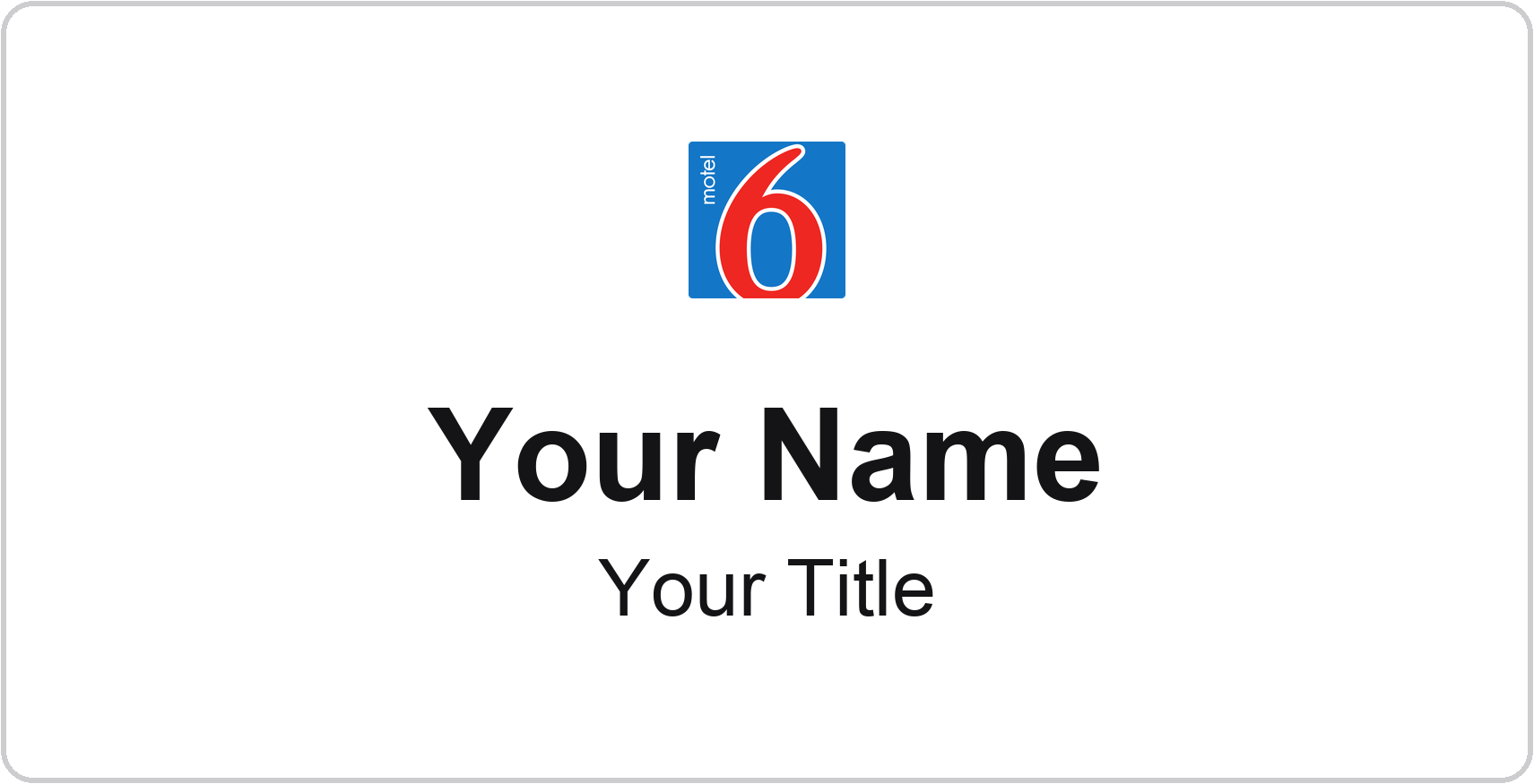 Motel 6 hotel name badge White, No Border