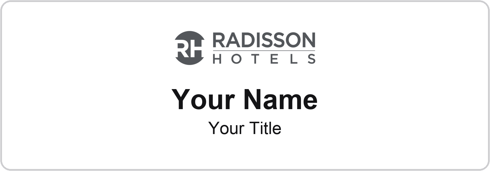 Radisson hotel staff name badge, 3" × 1" · White, No Border · Magnetic, magnetic, made in USA