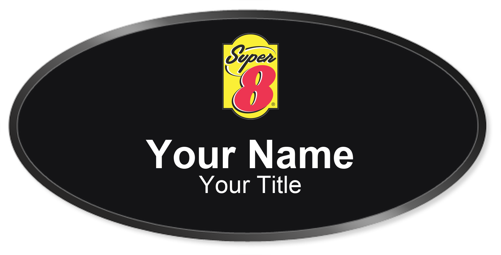 Super 8 hotel staff name badge, Oval 3" × 1.5" · Black, Black Border · Magnetic, magnetic, made in USA