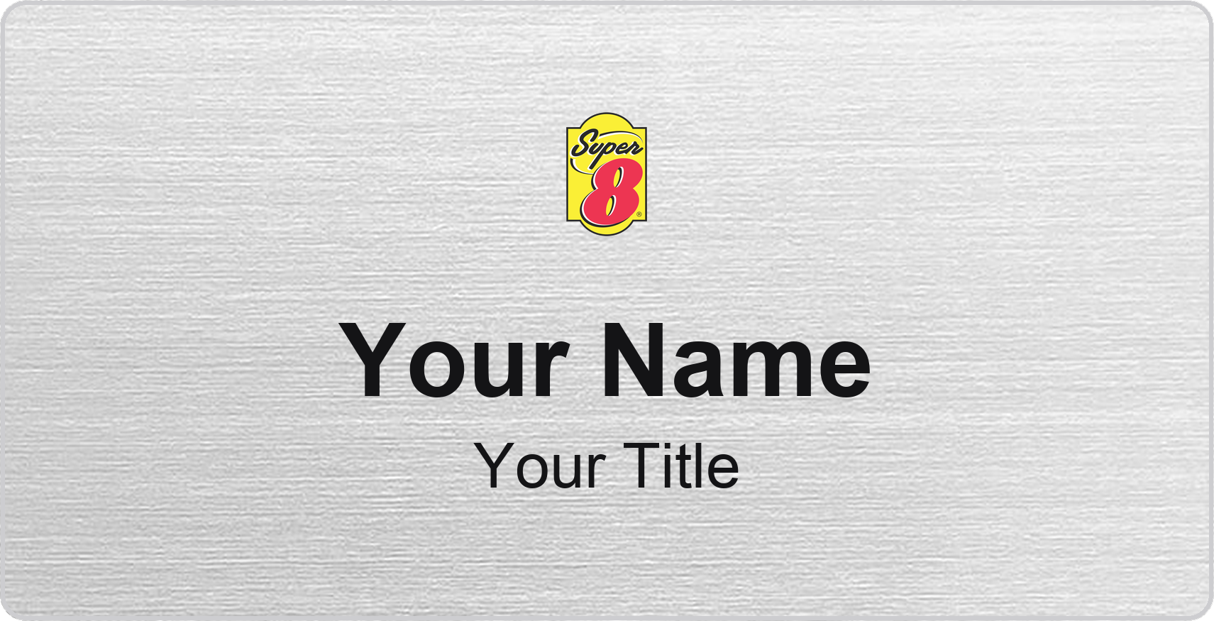 Super 8 hotel name badge Silver Metallic, No Border