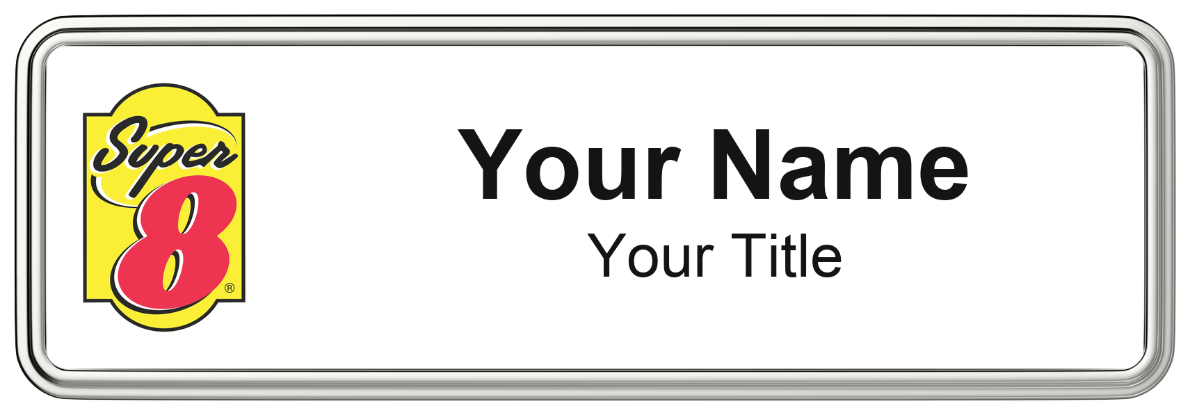 Super 8 hotel staff name badge, 3" × 1" · White, Silver Border · Magnetic, magnetic, made in USA