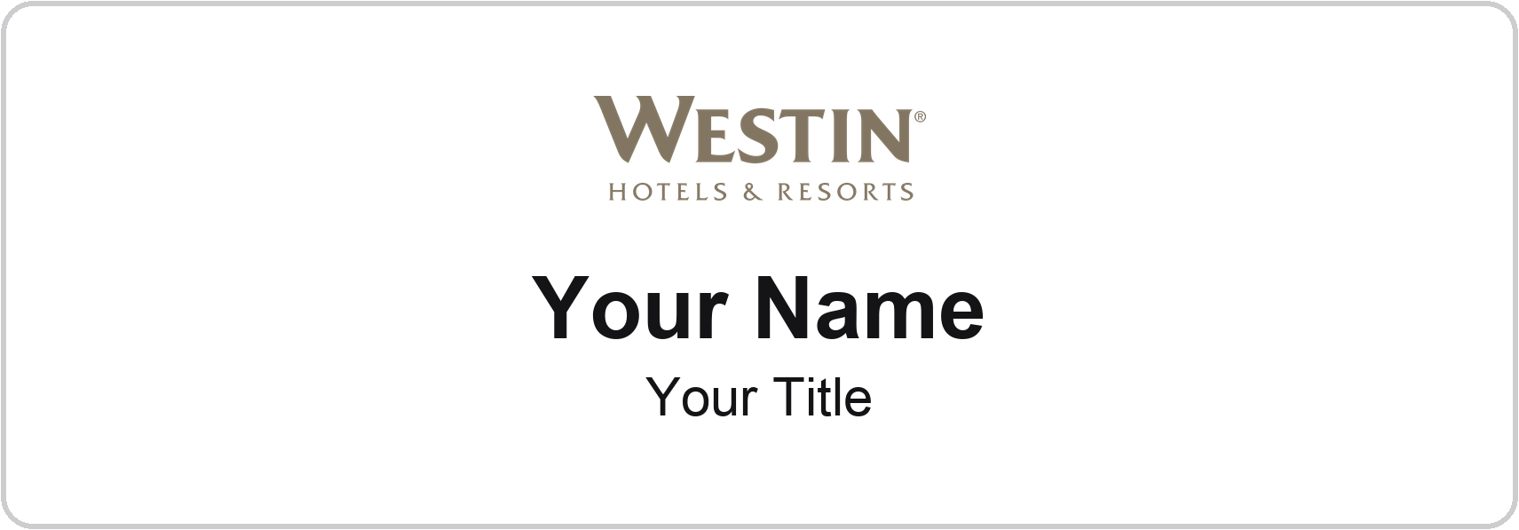 Westin hotel staff name badge, 3" × 1" · White, No Border · Magnetic, magnetic, made in USA