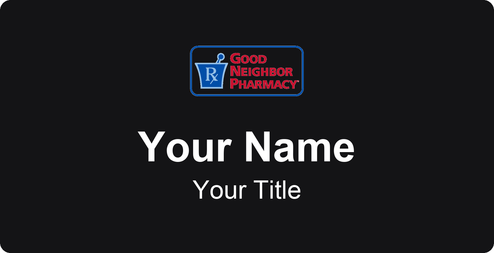 Good Neighbor Pharmacy Name Badge, Black, No Border 3" × 1.5"