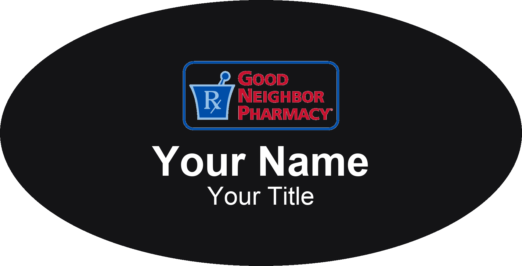 Good Neighbor Pharmacy Name Badge, Black, No Border Oval 3" × 1.5"