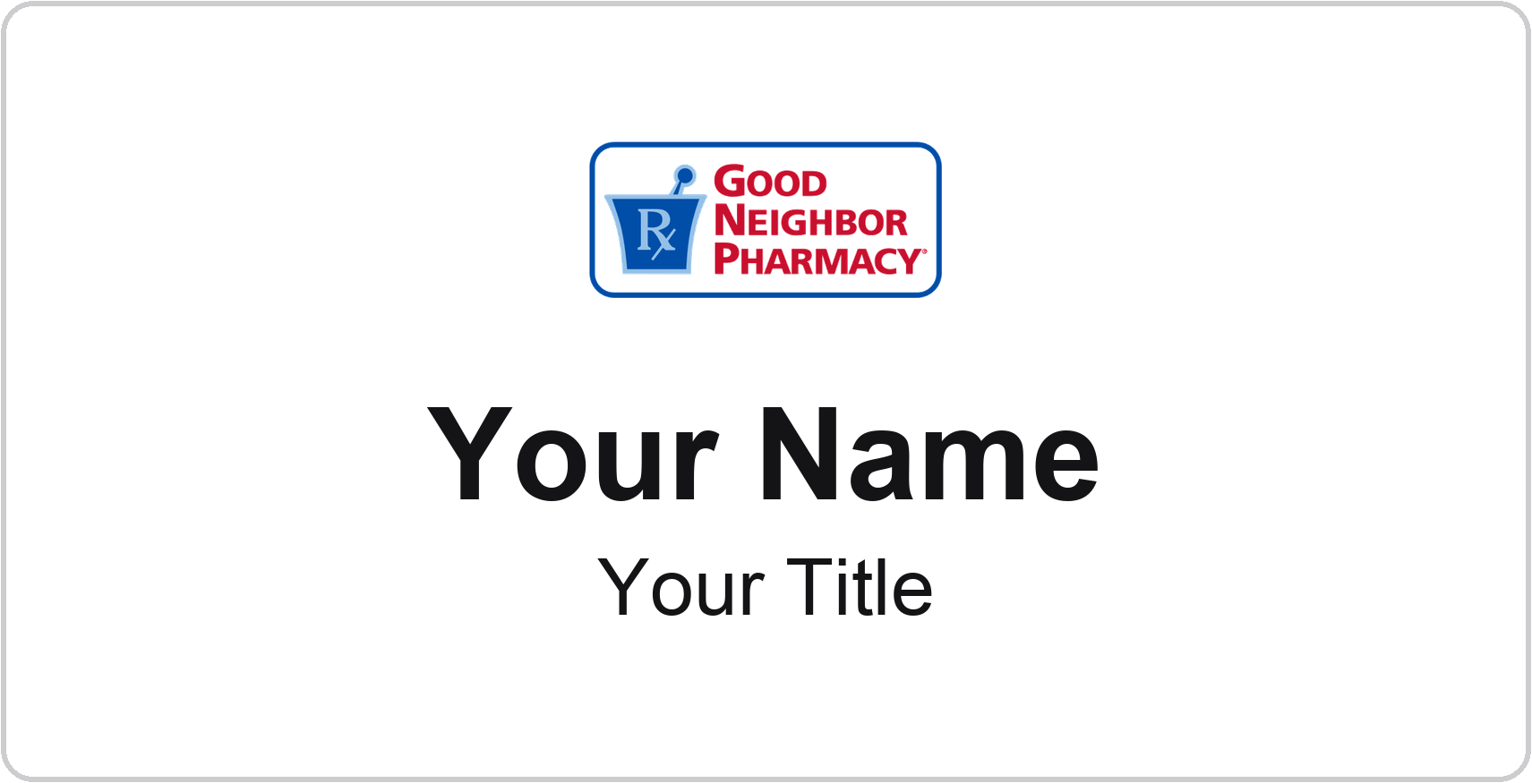 Good Neighbor Pharmacy Name Badge, White, No Border 3" × 1.5"