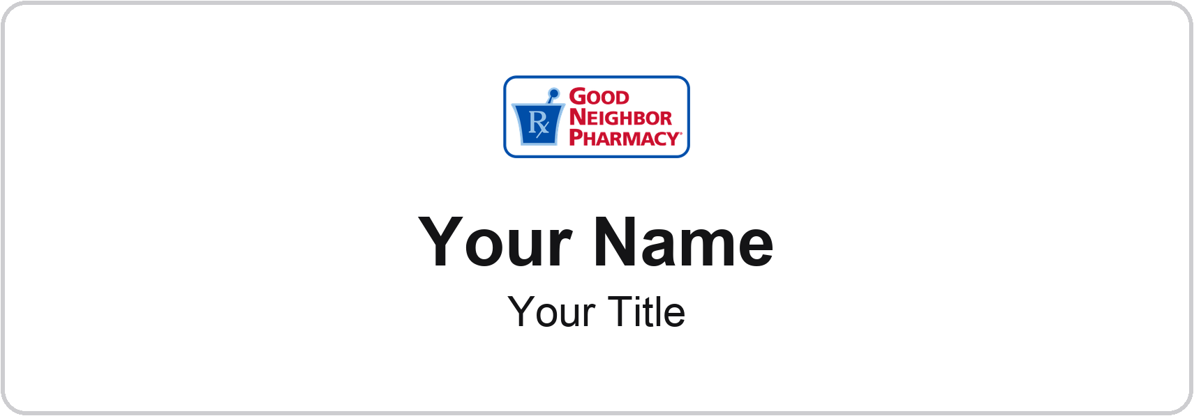Good Neighbor Pharmacy Name Badge, White, No Border 3" × 1"