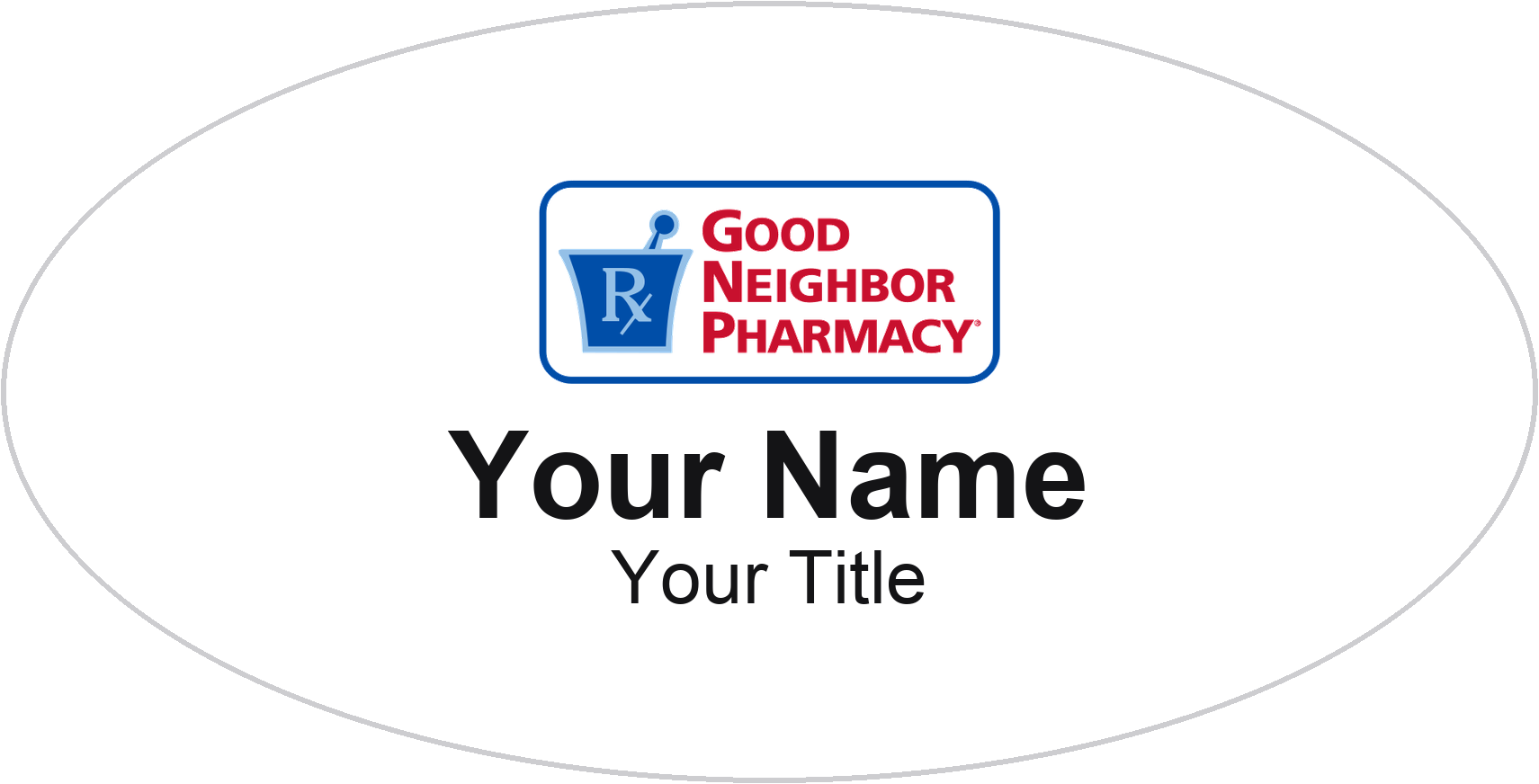 Good Neighbor Pharmacy Name Badge, White, No Border Oval 3" × 1.5"