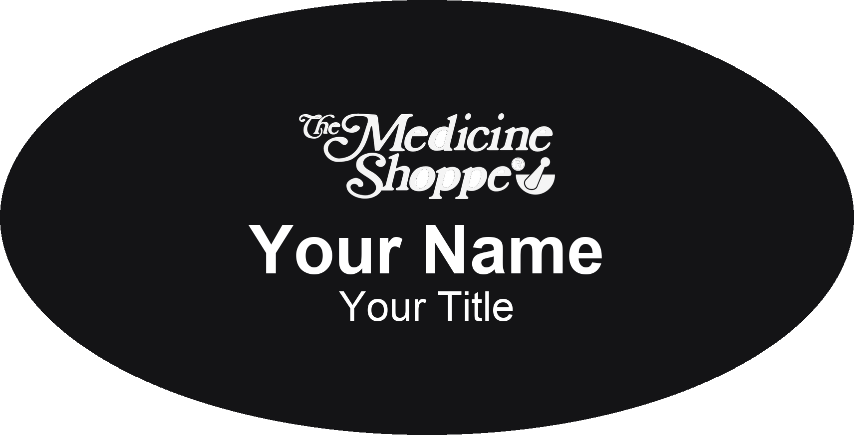 The Medicine Shoppe Name Badge, Black, No Border Oval 3" × 1.5"