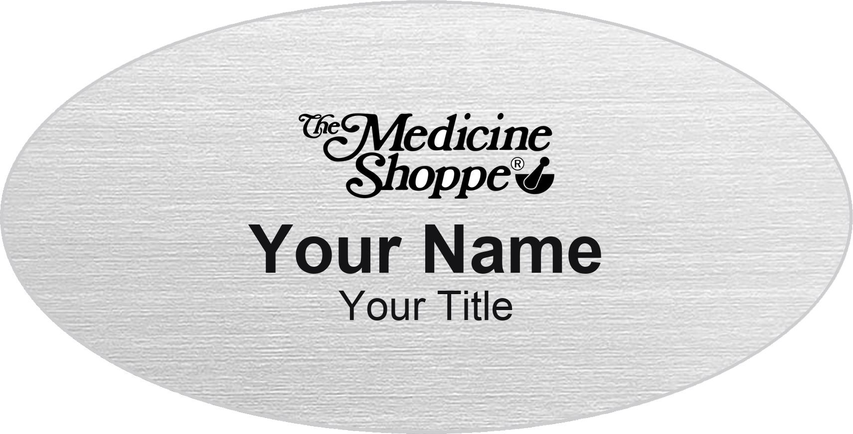 The Medicine Shoppe Name Badge, Silver Metallic, No Border Oval 3" × 1.5"