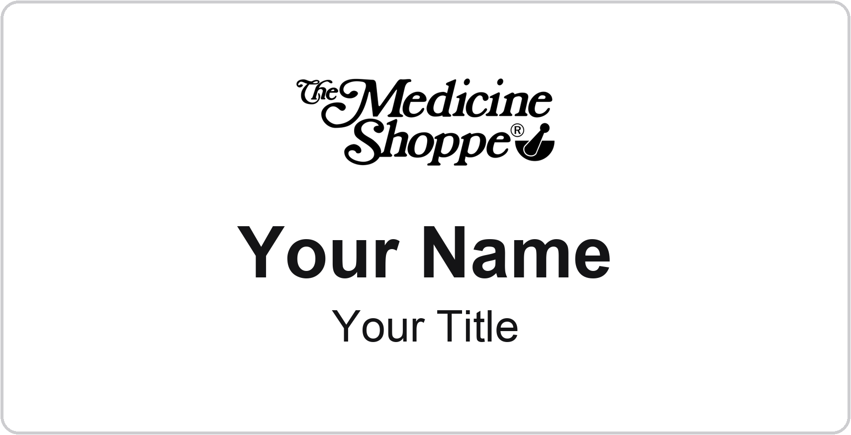 The Medicine Shoppe Name Badge, White, No Border 3" × 1.5"