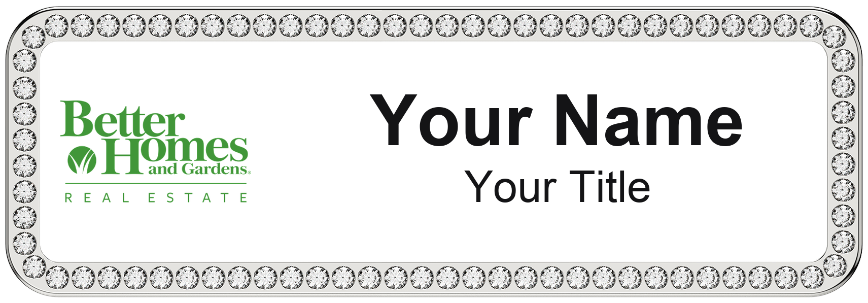 Better Homes and Gardens Real Estate rhinestone bling, crystal 1x3 inch magnetic name badge with logo