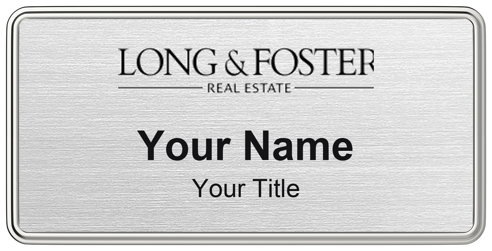 Long & Foster real estate name badge, brushed silver, magnetic, with logo