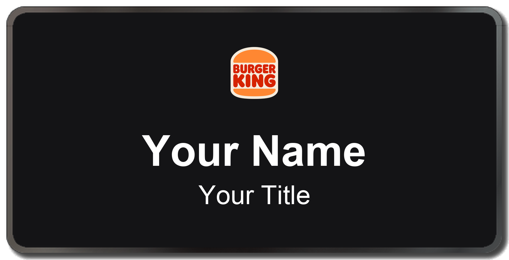 Burger King restaurant name badge Black, Black Border