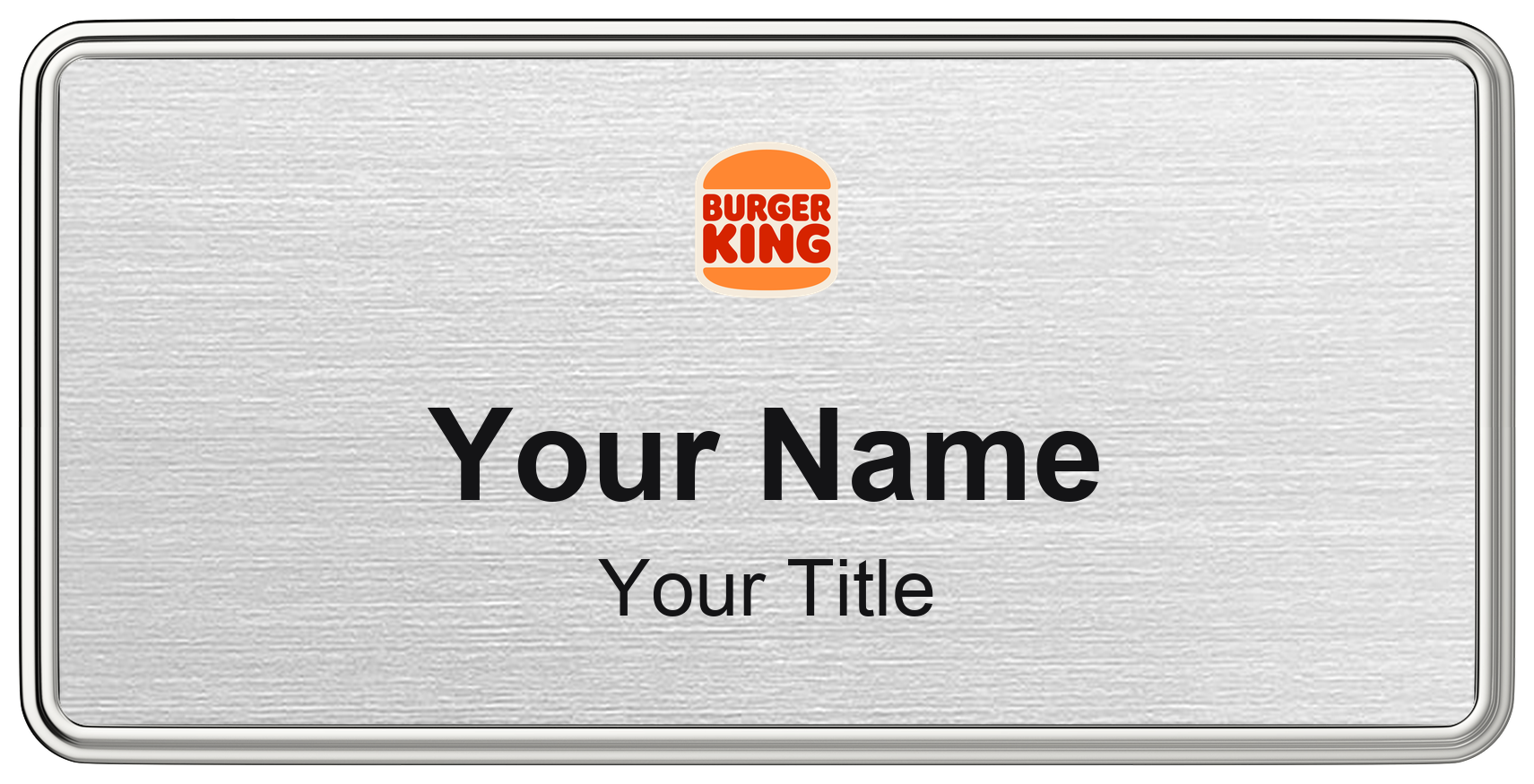 Burger King restaurant name badge Silver Metallic, Silver Border