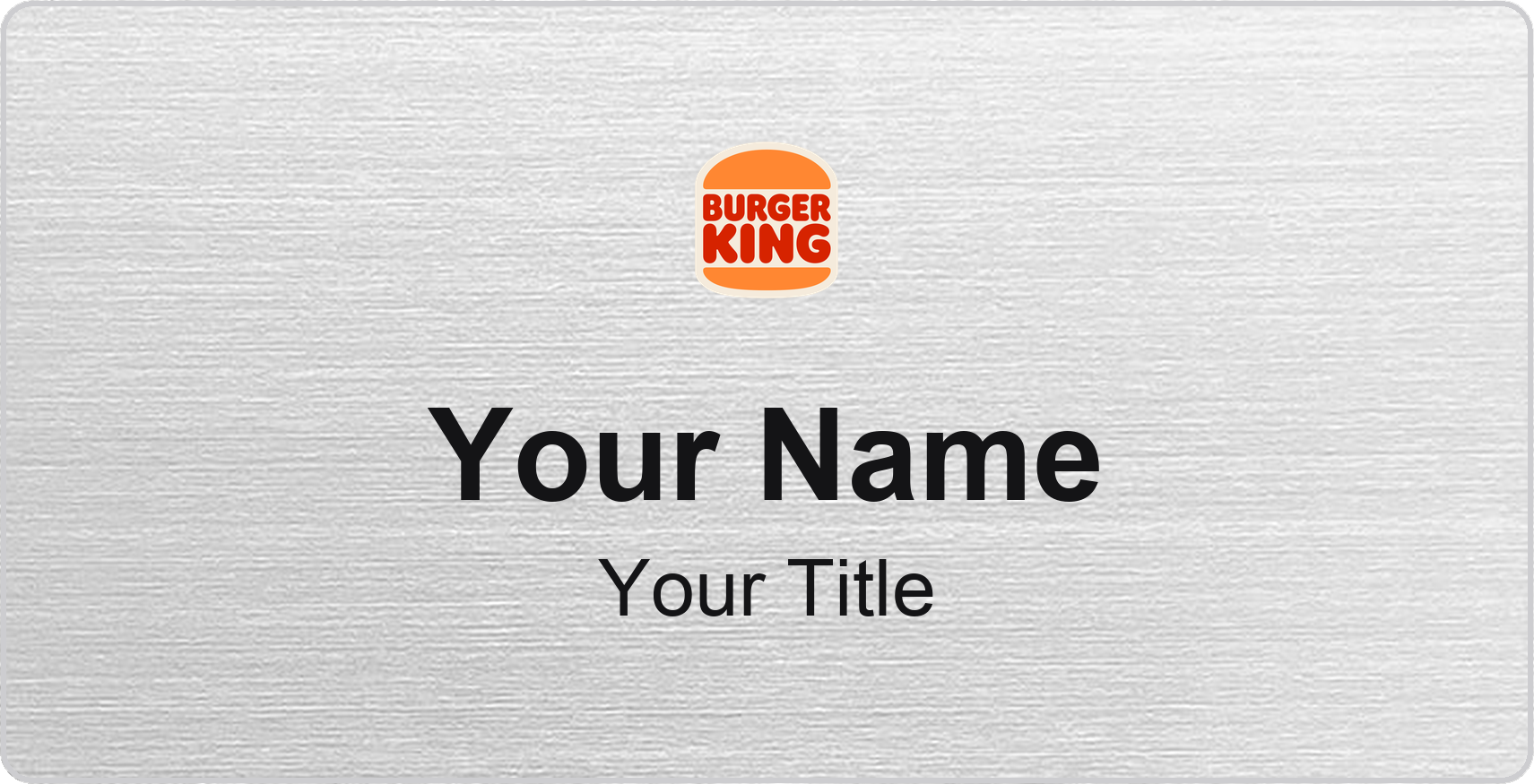 Burger King restaurant name badge Silver Metallic, No Border