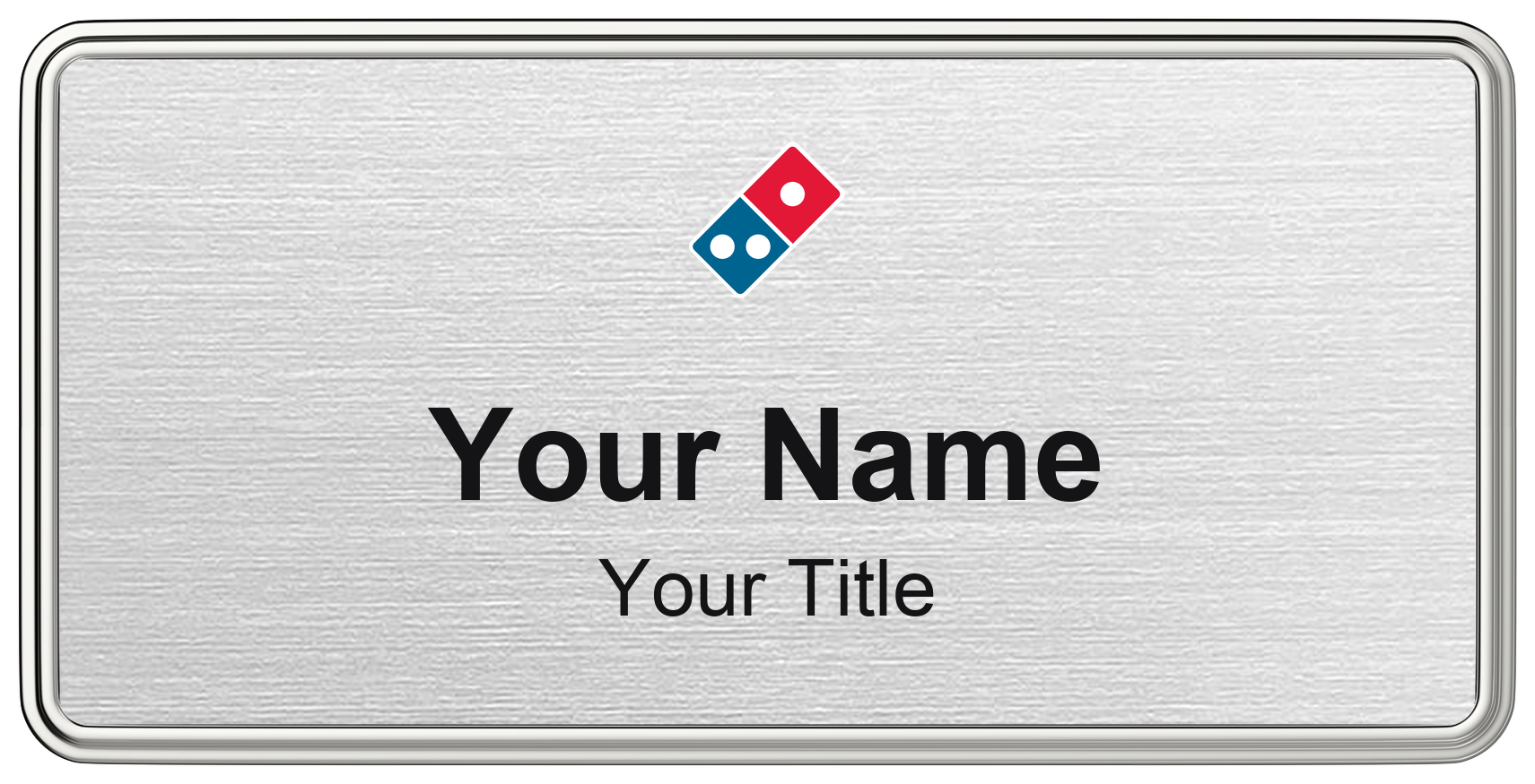 Domino's restaurant name badge Silver Metallic, Silver Border