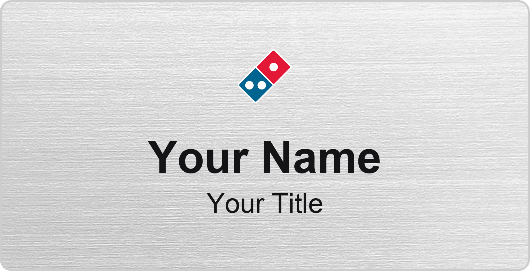 Domino's restaurant name badge Silver Metallic, No Border