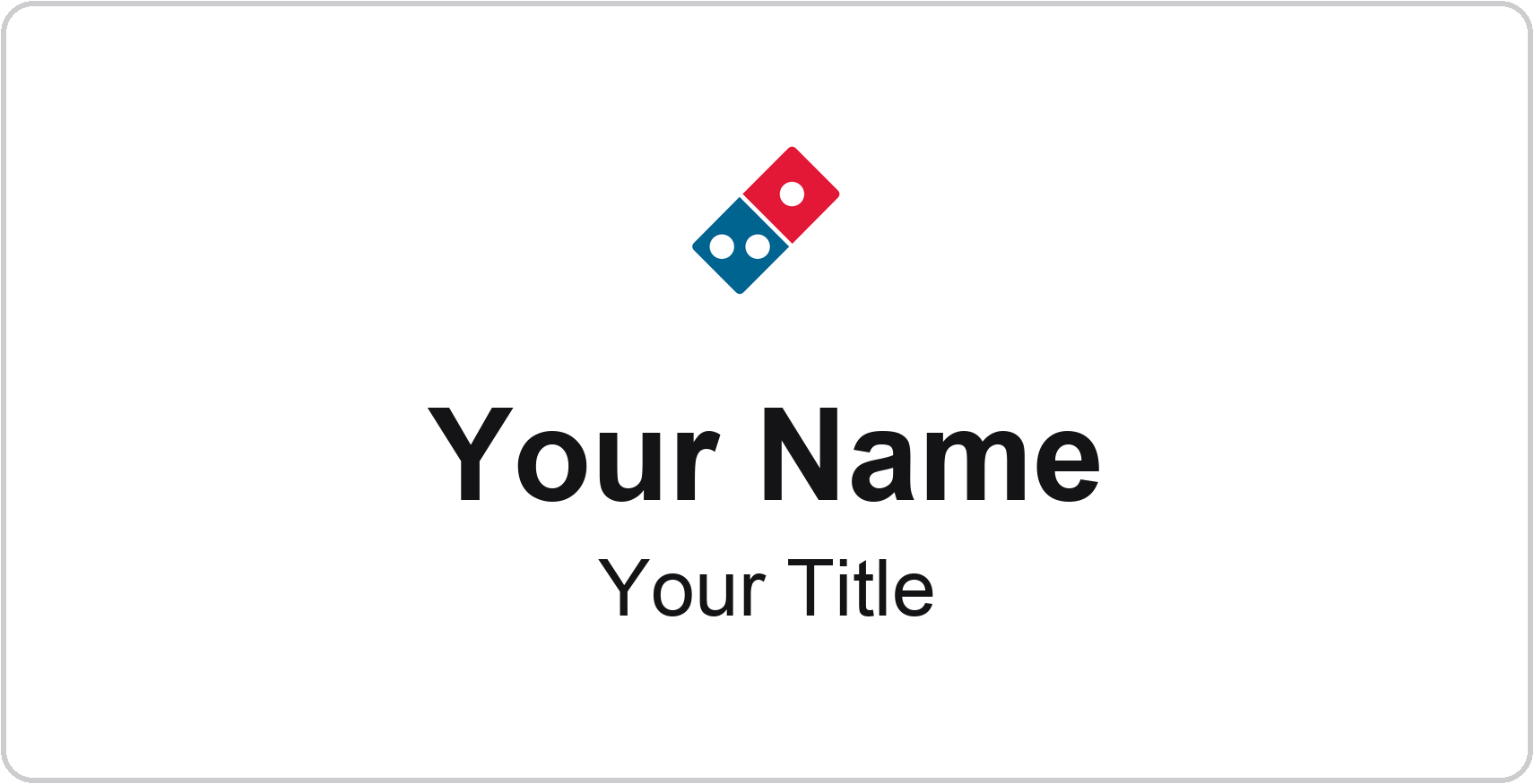 Domino's Name Badge, White, No Border 3" × 1.5"