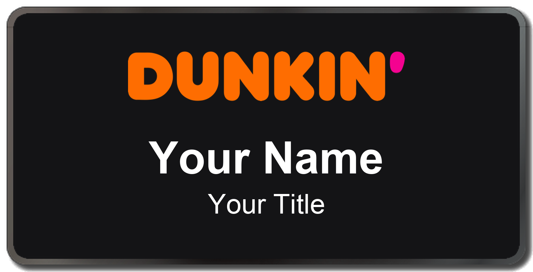 Dunkin' restaurant name badge Black, Black Border
