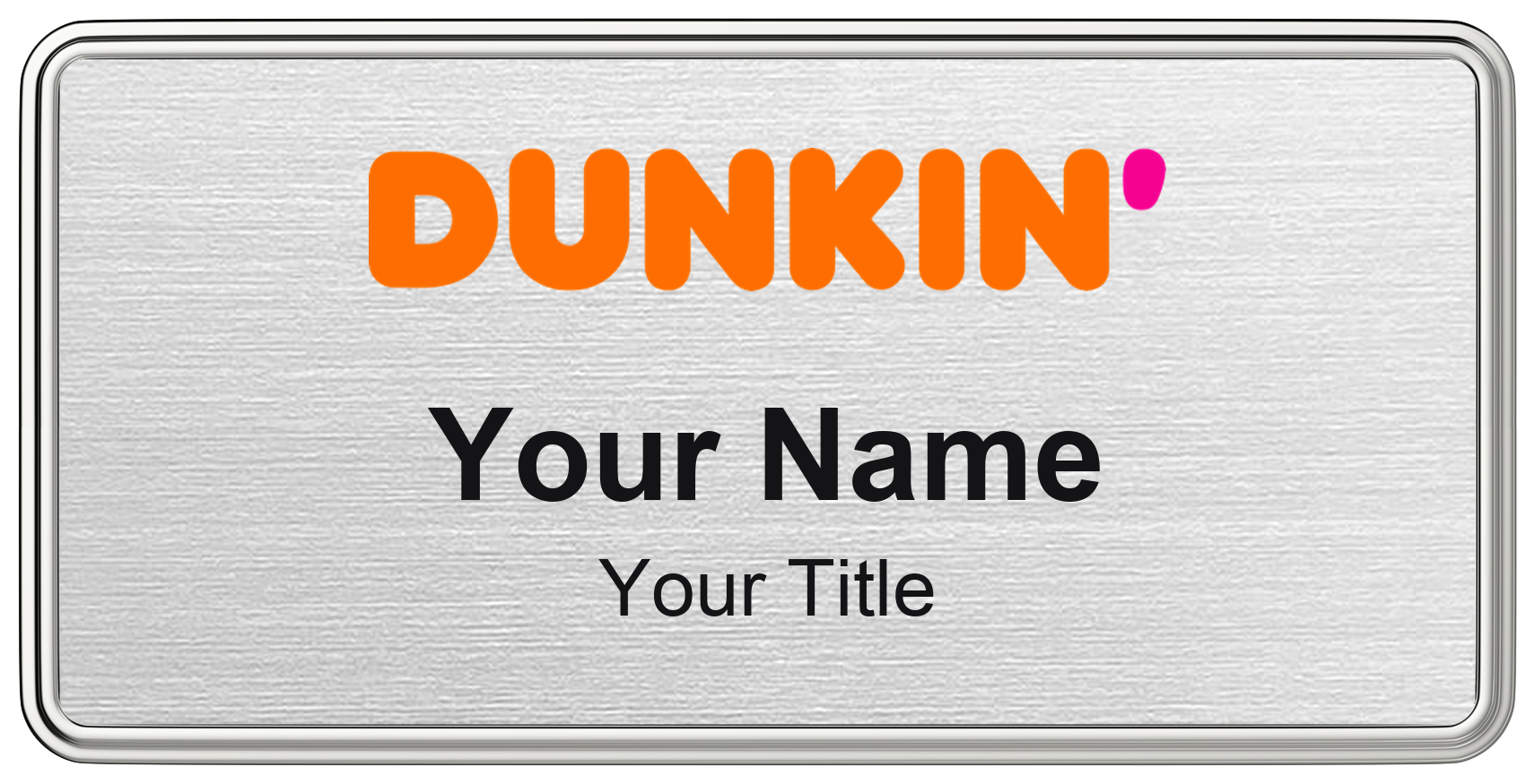 Dunkin' Name Badge, Silver Metallic, Silver Border 3" × 1.5"
