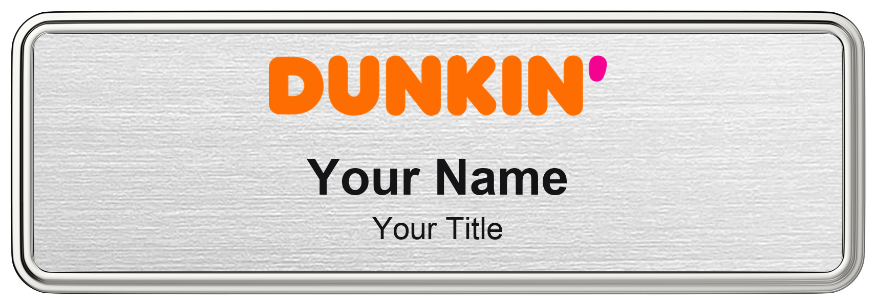 Dunkin' Name Badge, Silver Metallic, Silver Border 3" × 1"