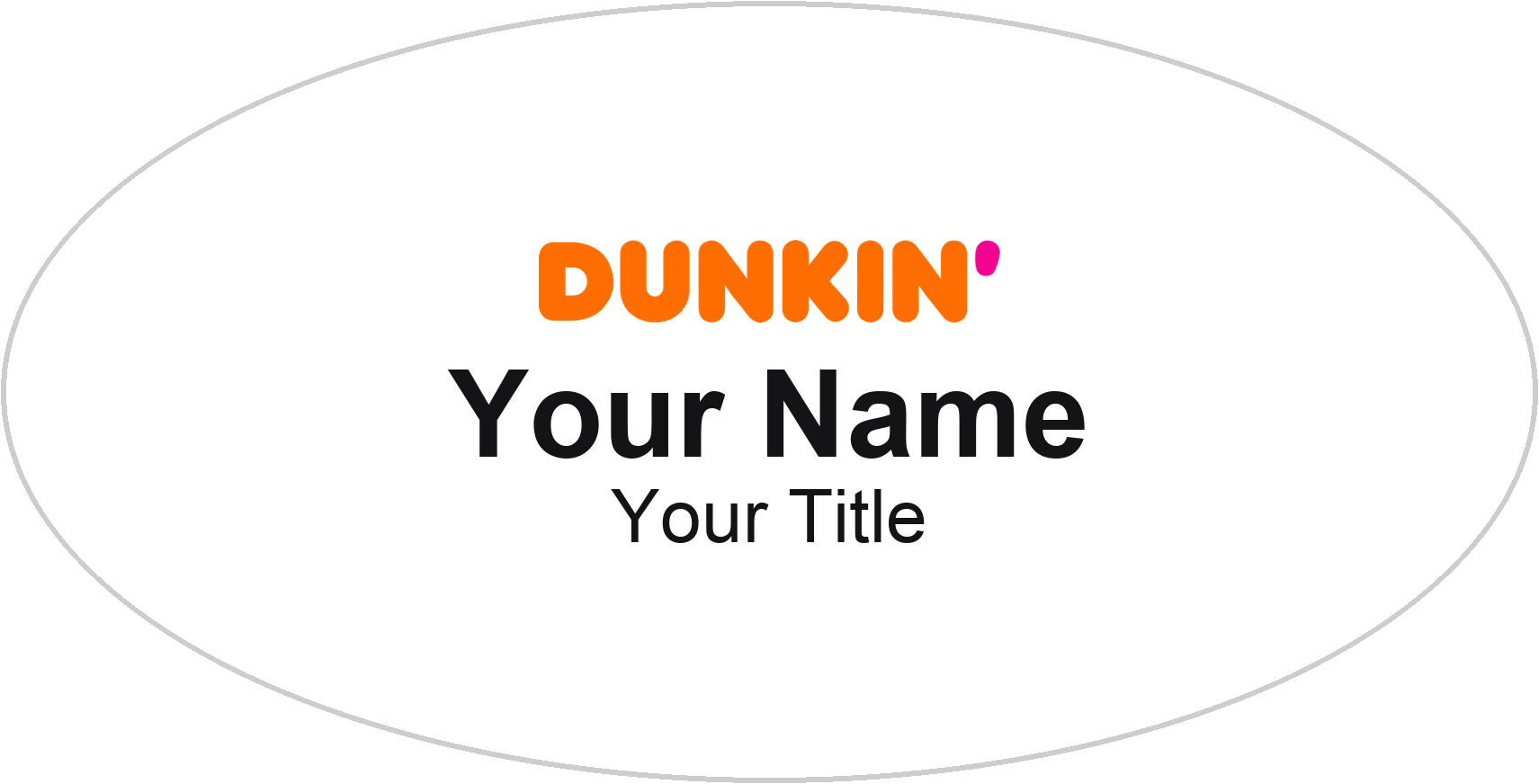 Dunkin' restaurant name badge White, No Border