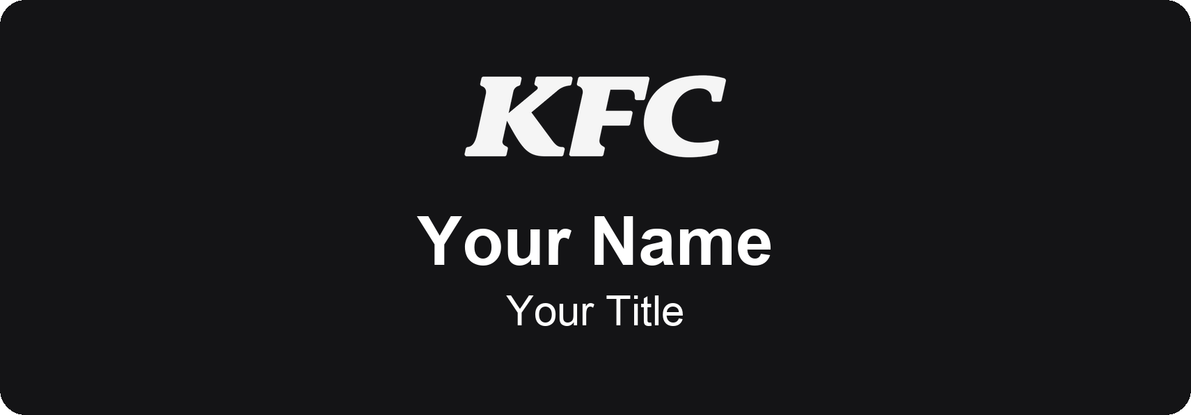 KFC Name Badge, Black, No Border 3" × 1"