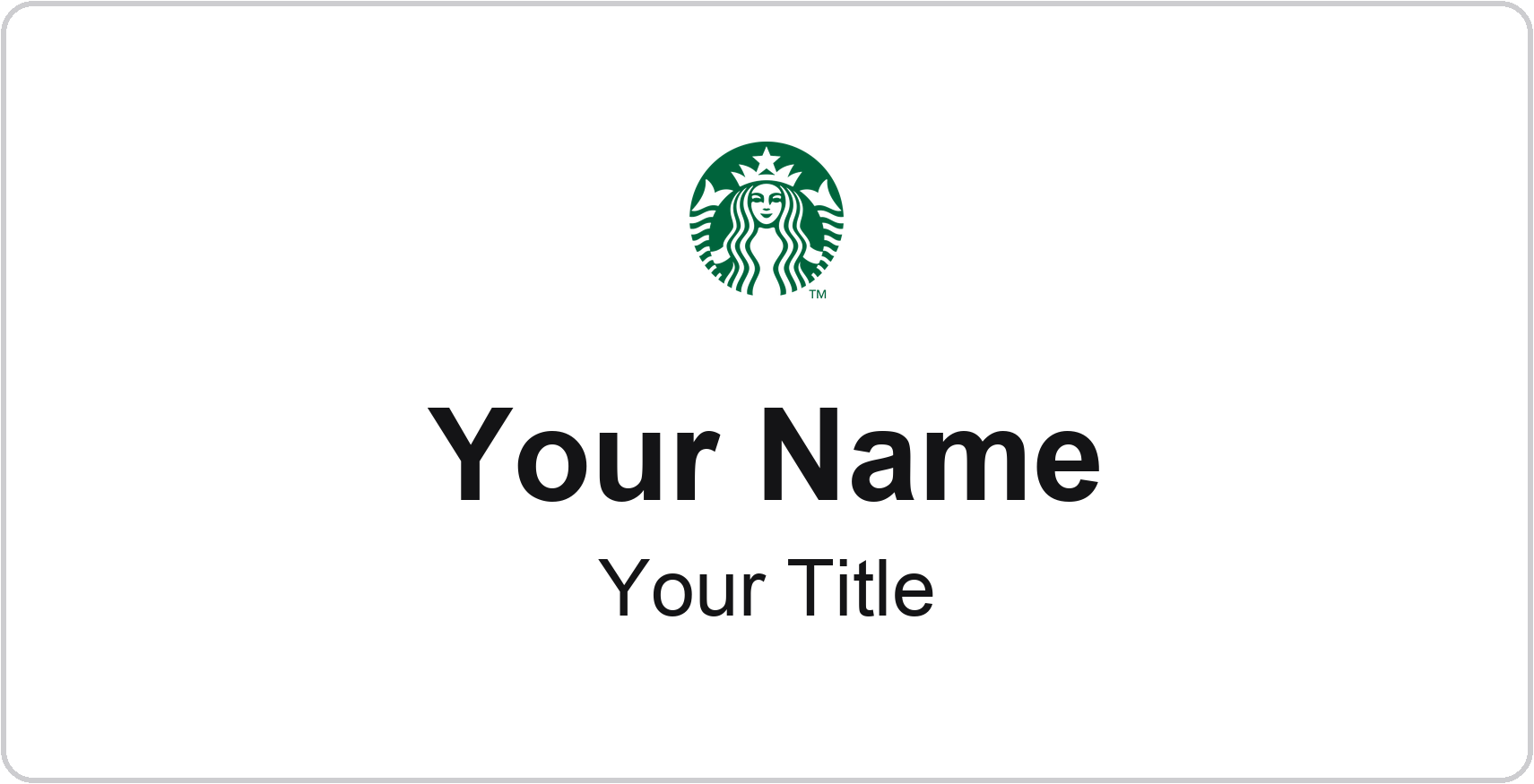 Starbucks Name Badge, White, No Border 3" × 1.5"