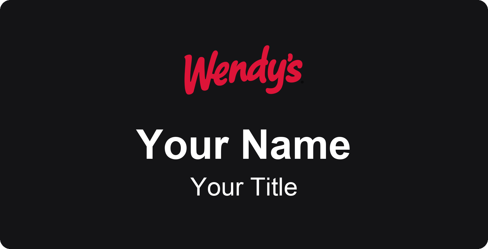 Wendy's Name Badge, Black, No Border 3" × 1.5"