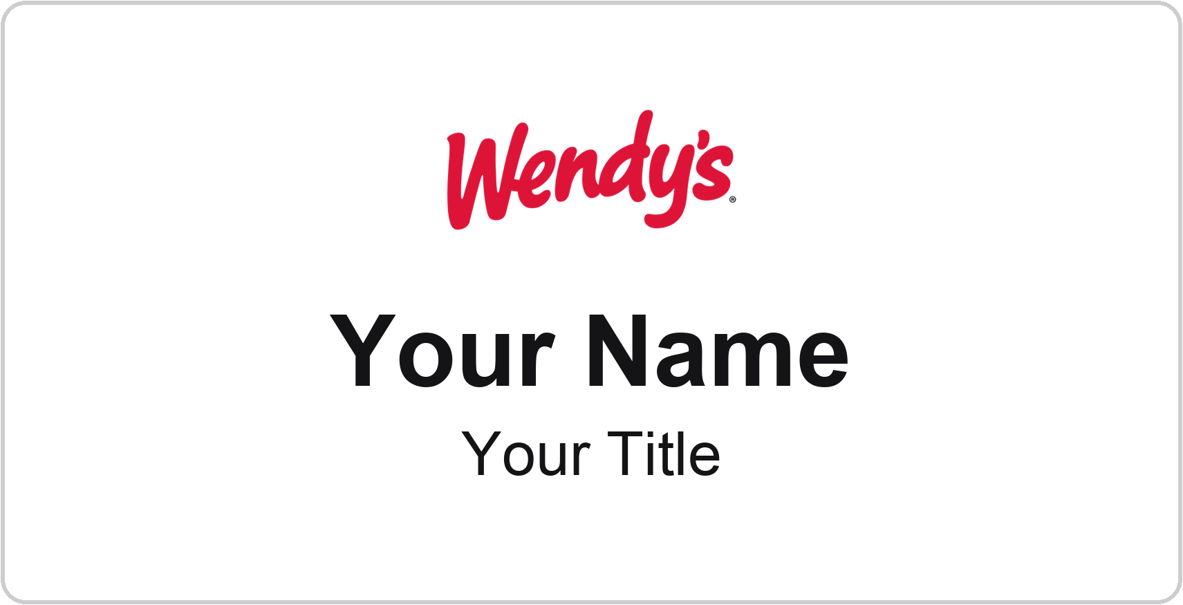 Wendy's Name Badge, White, No Border 3" × 1.5"