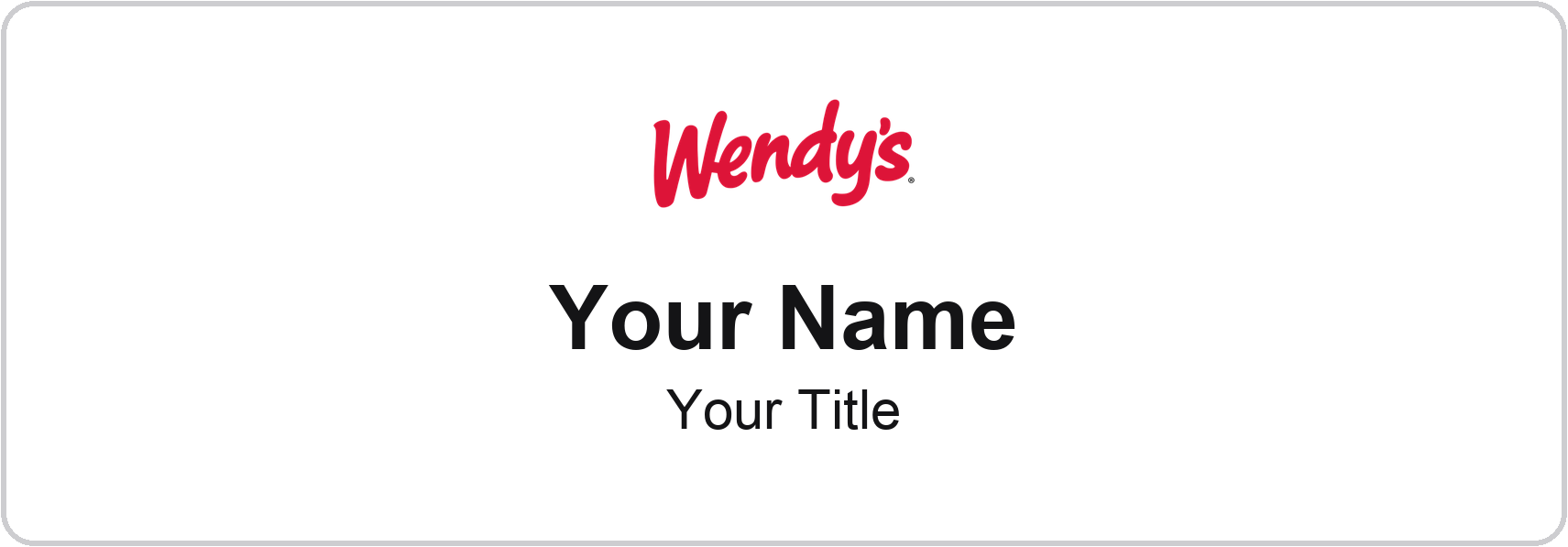 Wendy's Name Badge, White, No Border 3" × 1"